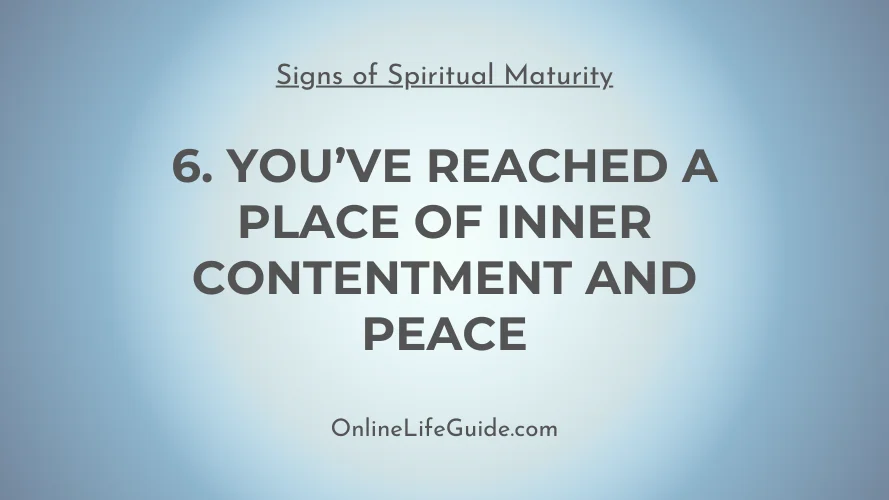 6th sign - You have found inner peace