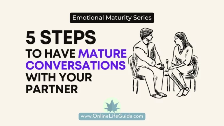 5-Steps to Have Mature Conversations & Resolve Conflicts with Your Partner